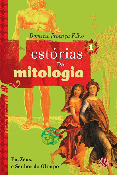 Estórias Da Mitologia 1 Eu, Zeus, O Senhor Do Olimpo