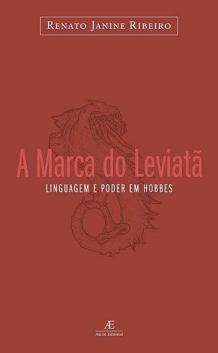 A Marca Do Leviatã Linguagem E Poder Em Hobbes