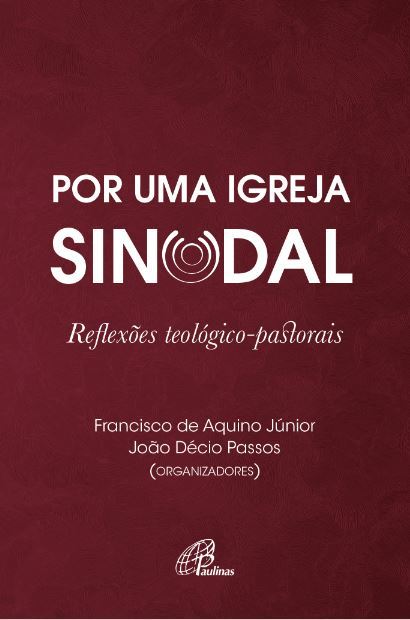 Por Uma Igreja Sinodal Reflexões Teológico-Pastorais