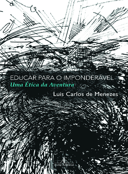 Educar Para O Imponderável Uma Ética Da Aventura
