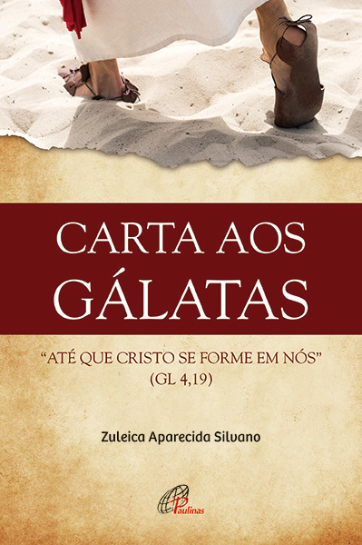Carta Aos Gálatas Até Que Cristo Se Forme Em Nós (G1 4,19)