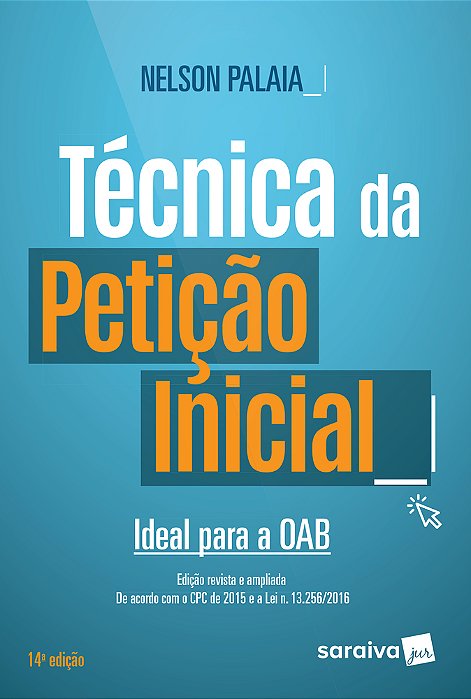 Técnica Da Petição Inicial: Ideal Para A Oab