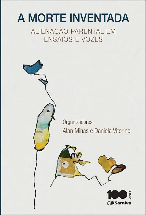A Morte Inventada Alienação Parental Em Ensaios E Vozes
