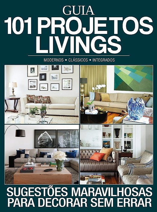 Guia 101 Projetos Livings Sugestões Maravilhosas Para Decorar Sem Errar