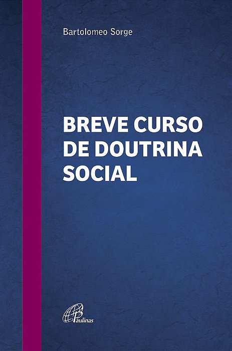 Breve Curso De Doutrina Social