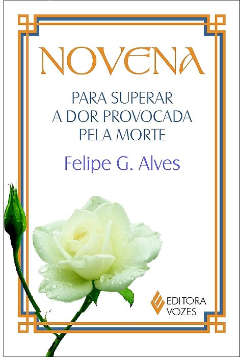 Novena Para Superar A Dor Provocada Pela Morte