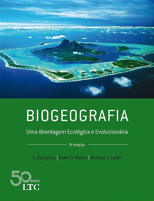 Biogeografia - Uma Abordagem Ecológica E Evolucionária