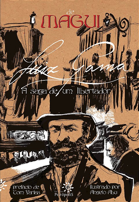 Luiz Gama A Saga De Um Libertador