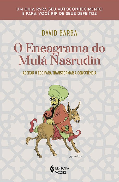 O Eneagrama Do Mulá Nasrudin Aceitar O Ego Para Transformar A Consciência