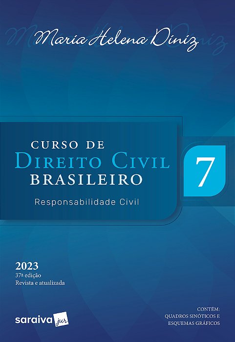 Curso De Direito Civil Brasileiro - Responsabilidade Civil - Vol. 7 - 37ª Edição 2023