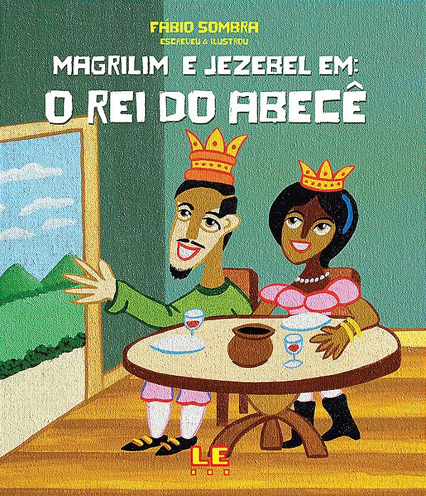 Magrilim E Jezebel Em: O Rei Do Abecê