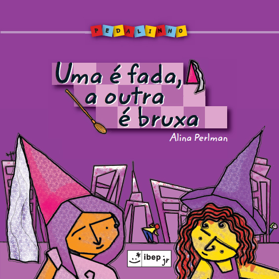 Uma É Fada, A Outra É Bruxa