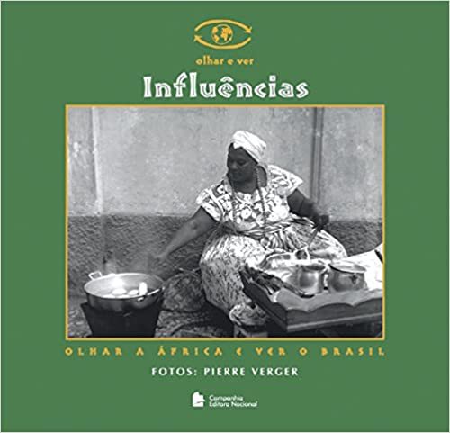 Influências - Olhar A África E Ver O Brasil