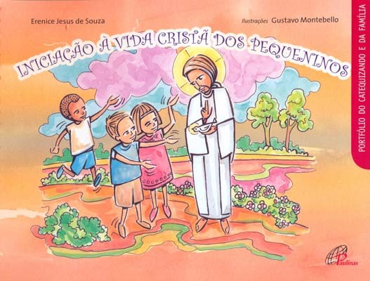 Iniciação À Vida Cristã Dos Pequeninos - Catequizando E Família