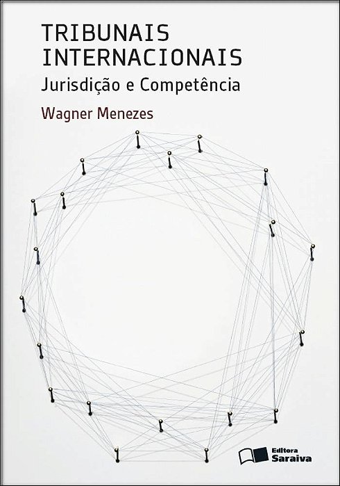 Tribunais Internacionais - 1ª Edição De 2013 Jurisdição E Competência