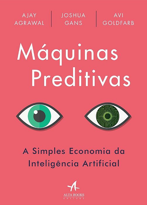 Máquinas Preditivas A Simples Economia Da Inteligência Artificial