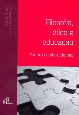 Filosofia, Ética E Educação Por Uma Cultura Da Paz