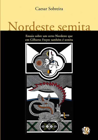 Nordeste Semita Ensaio Sobre Um Certo Nordeste Que Em Gilberto Freyre Também É Semita