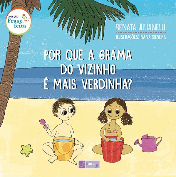 Por Que A Grama Do Vizinho É Mais Verdinha?