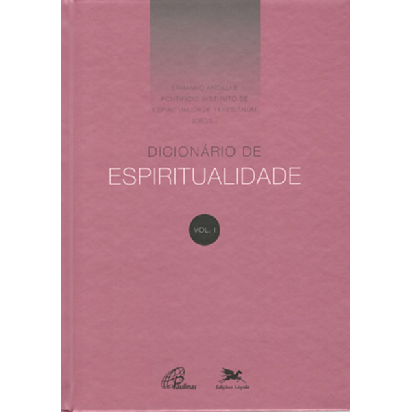 Dicionário De Espiritualidade - Vol. I