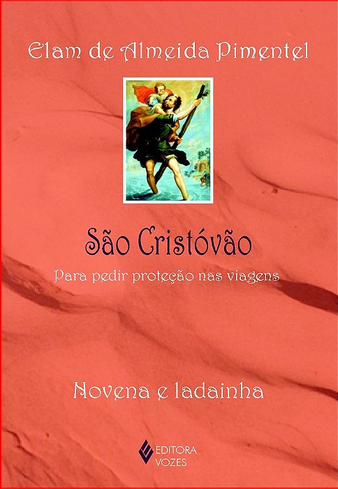 São Cristóvão Para Pedir Proteção Nas Viagens - Novena E Ladainha