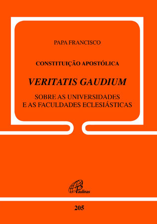 Constituição Apostólica Veritatis Gaudium - Doc. 205 Sobre As Universidades E As Faculdades Eclesiáticas