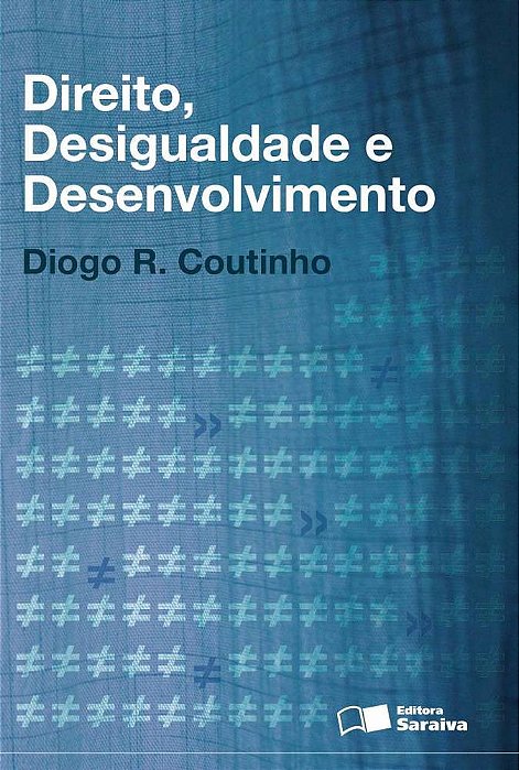 Direito, Desigualdade E Desenvolvimento - 1ª Edição De 2014