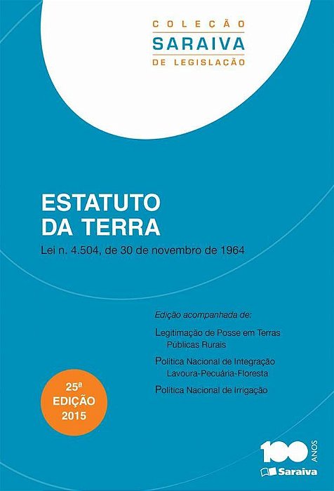 Estatuto Da Terra - 25ª Edição De 2015 Lei N. 4.504, De 30 De Novembro De 1964