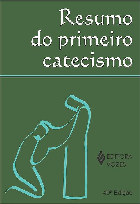 Resumo Do Primeiro Catecismo