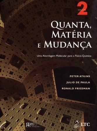 Quanta, Matéria E Mudança - Uma Abordagem Molecular Para A Físico-Química Vol. 2
