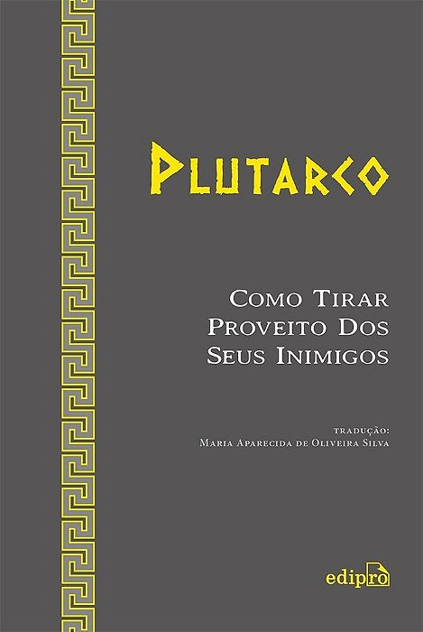 Como Tirar Proveito Dos Seus Inimigos