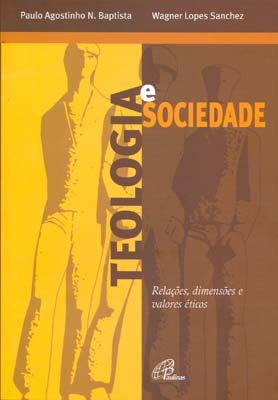 Teologia E Sociedade Relações, Dimensões E Valores Éticos
