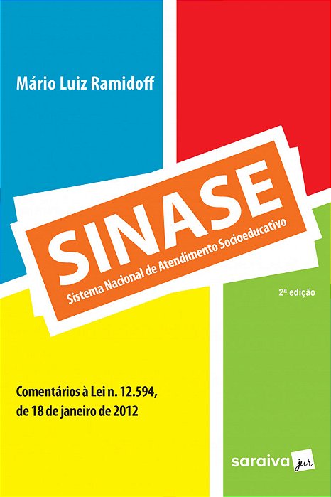 Sinase: Sistema Nacional De Atendimento Socioeducativo - 2ª Edição De 2016