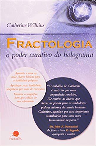Fractologia O Poder Curativo Do Holograma