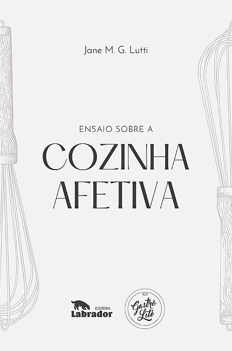 Ensaio Sobre A Cozinha Afetiva