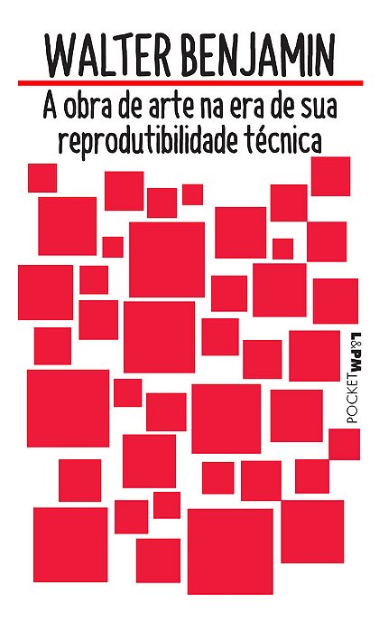A Obra De Arte Na Era De Sua Reprodutibilidade Técnica