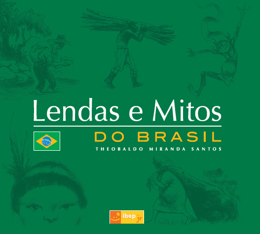 Lendas E Mitos Do Brasil