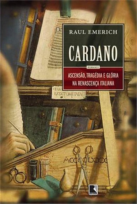 Cardano: Ascensão, Tragédia E Glória Na Renascença Italiana Ascensão, Tragédia E Glória Na Renascença Italiana