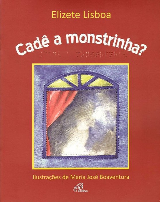 Cadê A Monstrinha? Com Braile