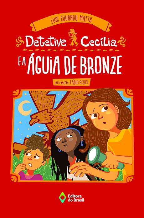 Detetive Cecília E A Águia De Bronze..-