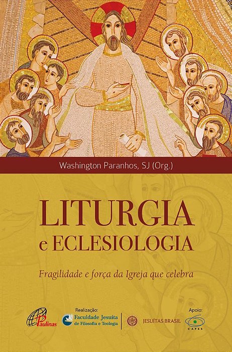 Liturgia E Eclesiologia Fragilidade E Força Da Igreja Que Celebra