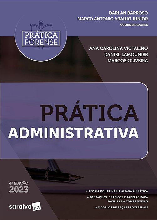 Coleção Prática Forense - Prática Administrativa - 4ª Edição 2023