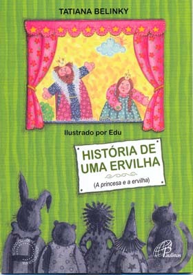 História De Uma Ervilha Princesa E A Ervilha, De Andersen, Contada Pelo Papai De Lenita (A)