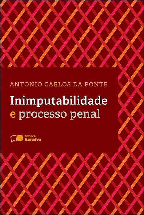 Inimputabilidade E Processo Penal - 3ª Edição De 2012