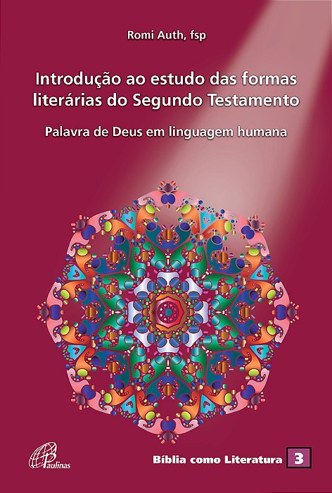 Introdução Ao Estudo Das Formas Literárias Do Segundo Testamento A Palavra De Deus Em Linguagem Humana