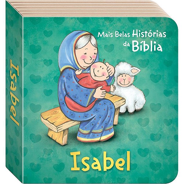 As Mais Belas Histórias Da Bíblia: Isabel