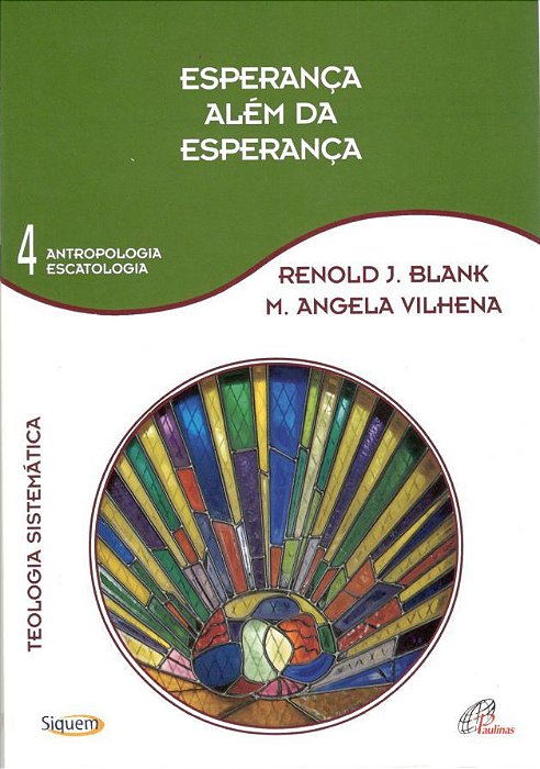 Esperança Além Da Esperança - Vol 4 Teologia Sistemática