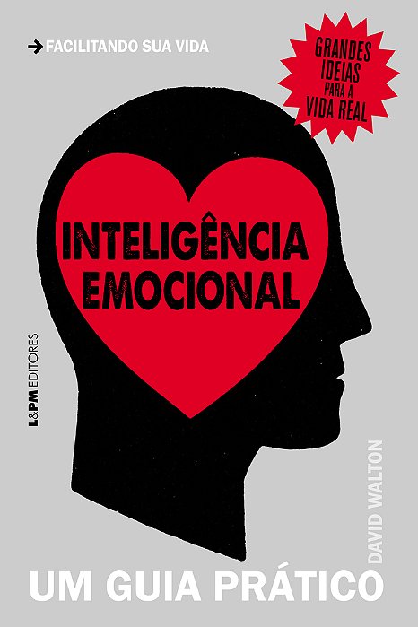 Inteligência Emocional: Um Guia Prático