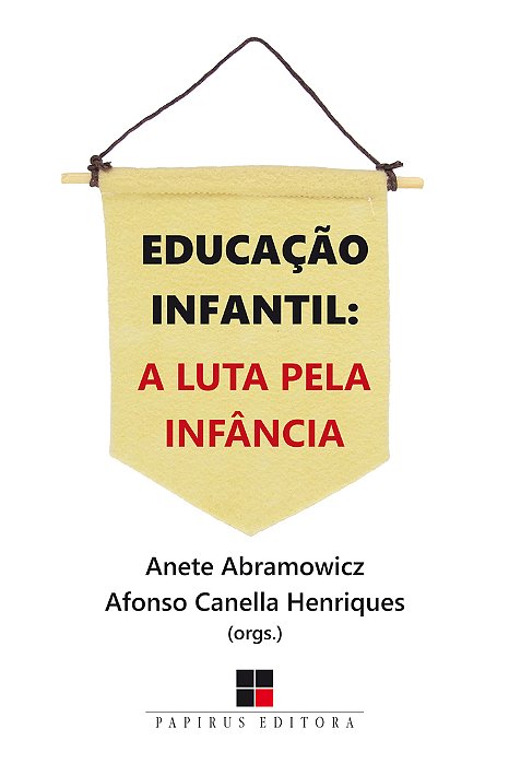 Educação Infantil: A Luta Pela Infância