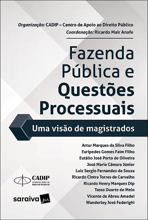 Fazenda Pública E Questões Processuais - Uma Visão De Magistrados